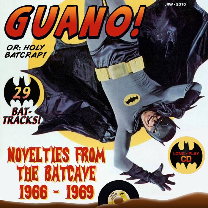Guano!  Novelties from the Batcave