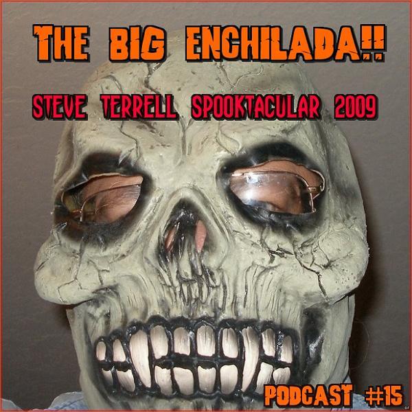 BIG ENCHILADA 15: 2009 SPOOKTACULAR