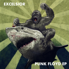 Excelsior- Punk Floyd EP