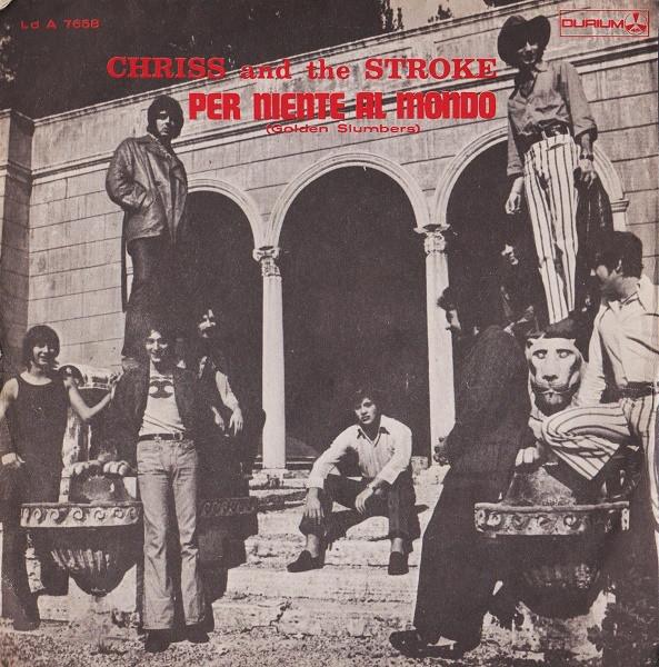 Chriss And The Stroke - Per Niente Al Mondo (Golden Slumbers)/Torno In Russia (Back In The U.S.S.R.) (1969)