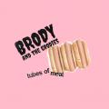 Tubes of  Meat | Brody and The Grodies