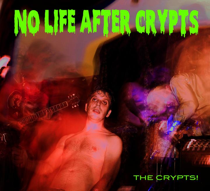 The Crypts! - No Life After Crypts
