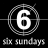 Six Sundays