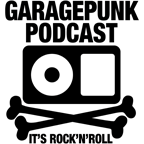 GaragePunk Podcast GaragePunk Podcast