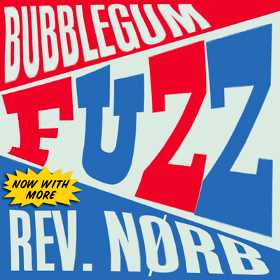 Bubblegum Fuzz!