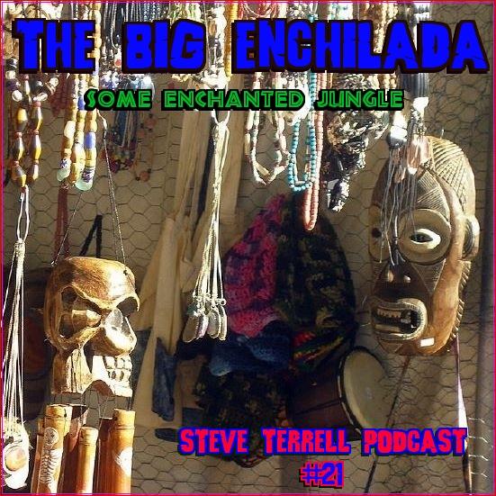 BIG ENCHILADA 21: SOME ENCHANTED JUNGLE