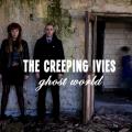Ghost World | The Creeping Ivies