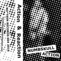 ACTION &amp; REACTION | NUMBSKULL ACTION