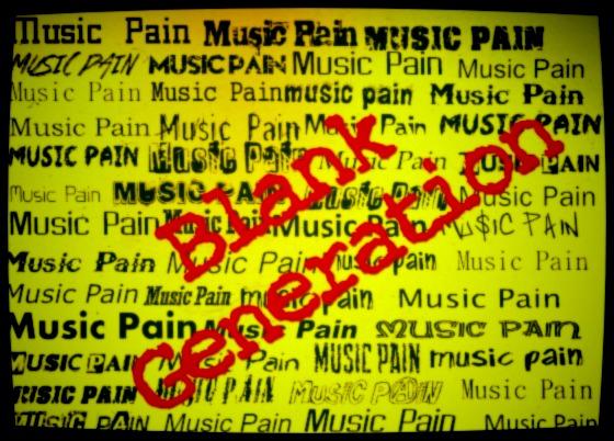 Blank Generation - music pain