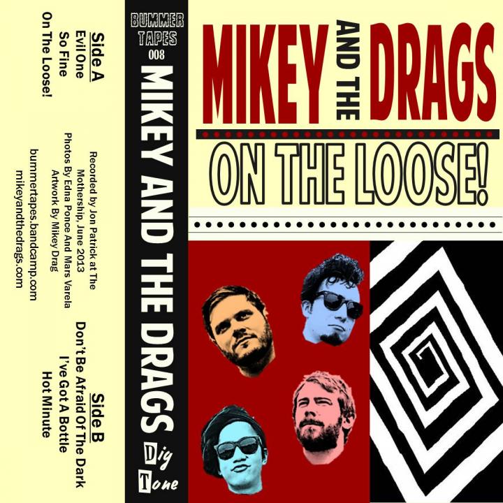 Mikey And The Drags
